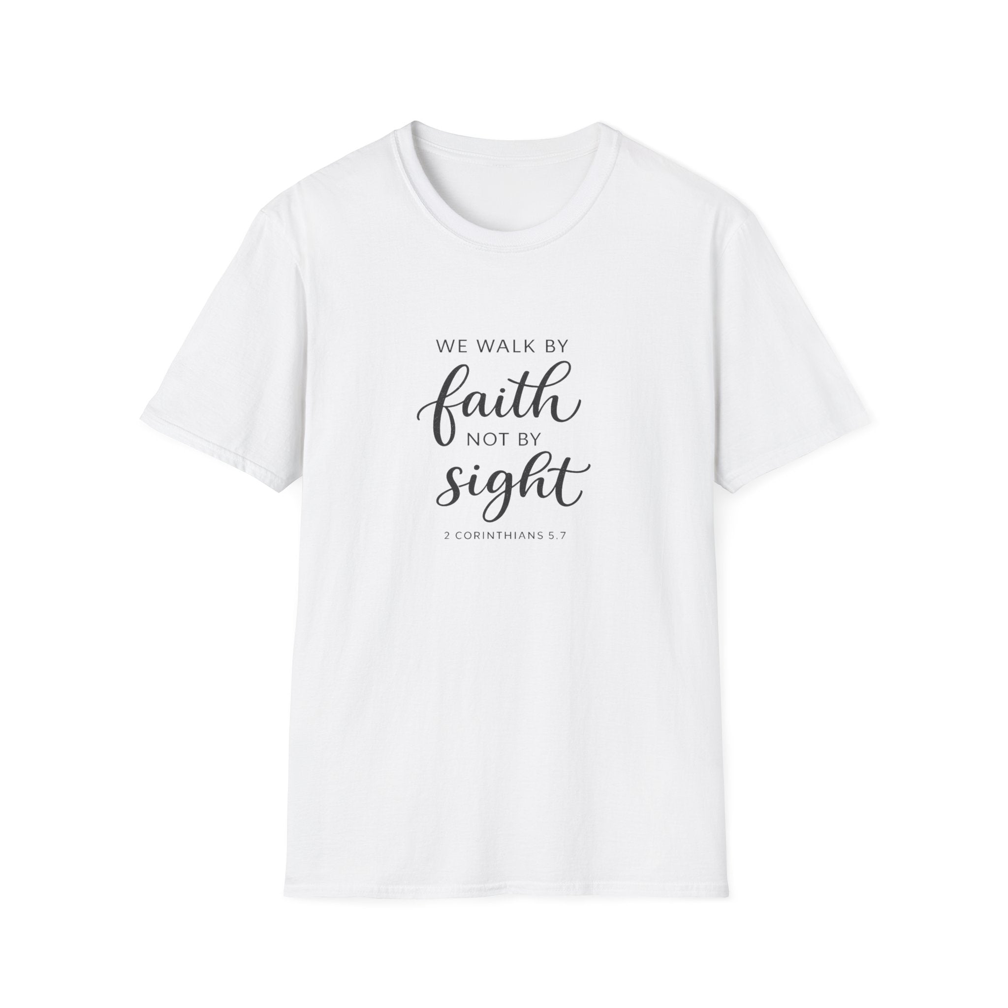 Faith Not by Sight T-Shirt