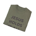 Jesus Holds It All T-Shirt