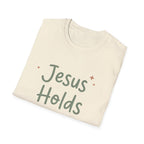 Jesus Holds It All T-Shirt