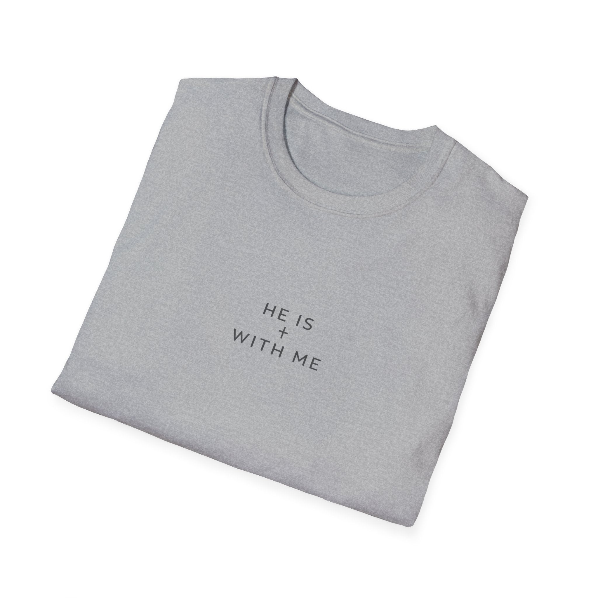 He Is With Me Minimalist Christian T-Shirt