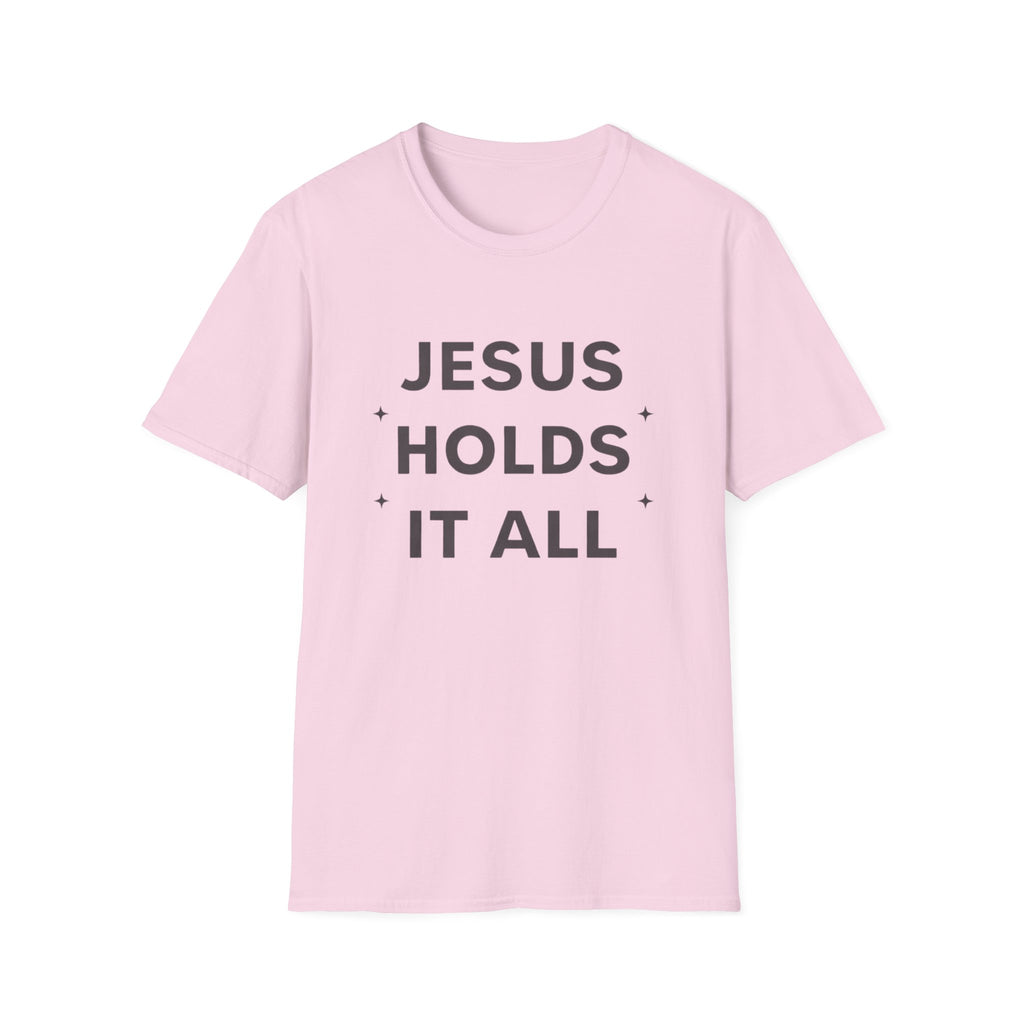 Jesus Holds It All T-Shirt