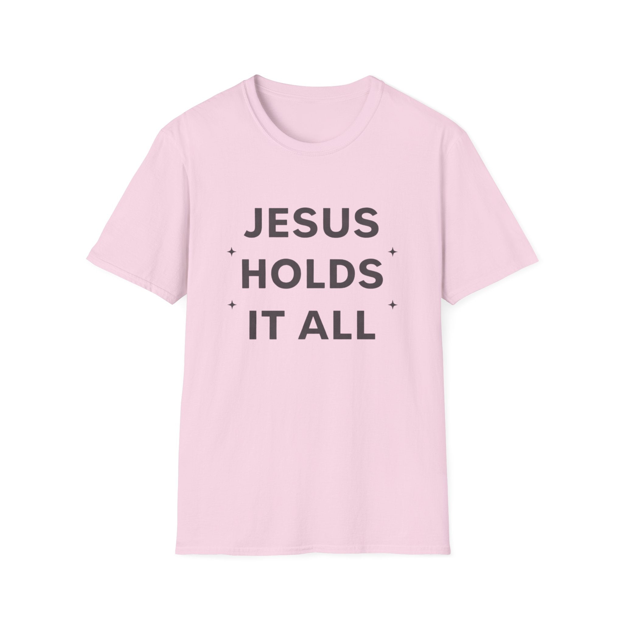 Jesus Holds It All T-Shirt