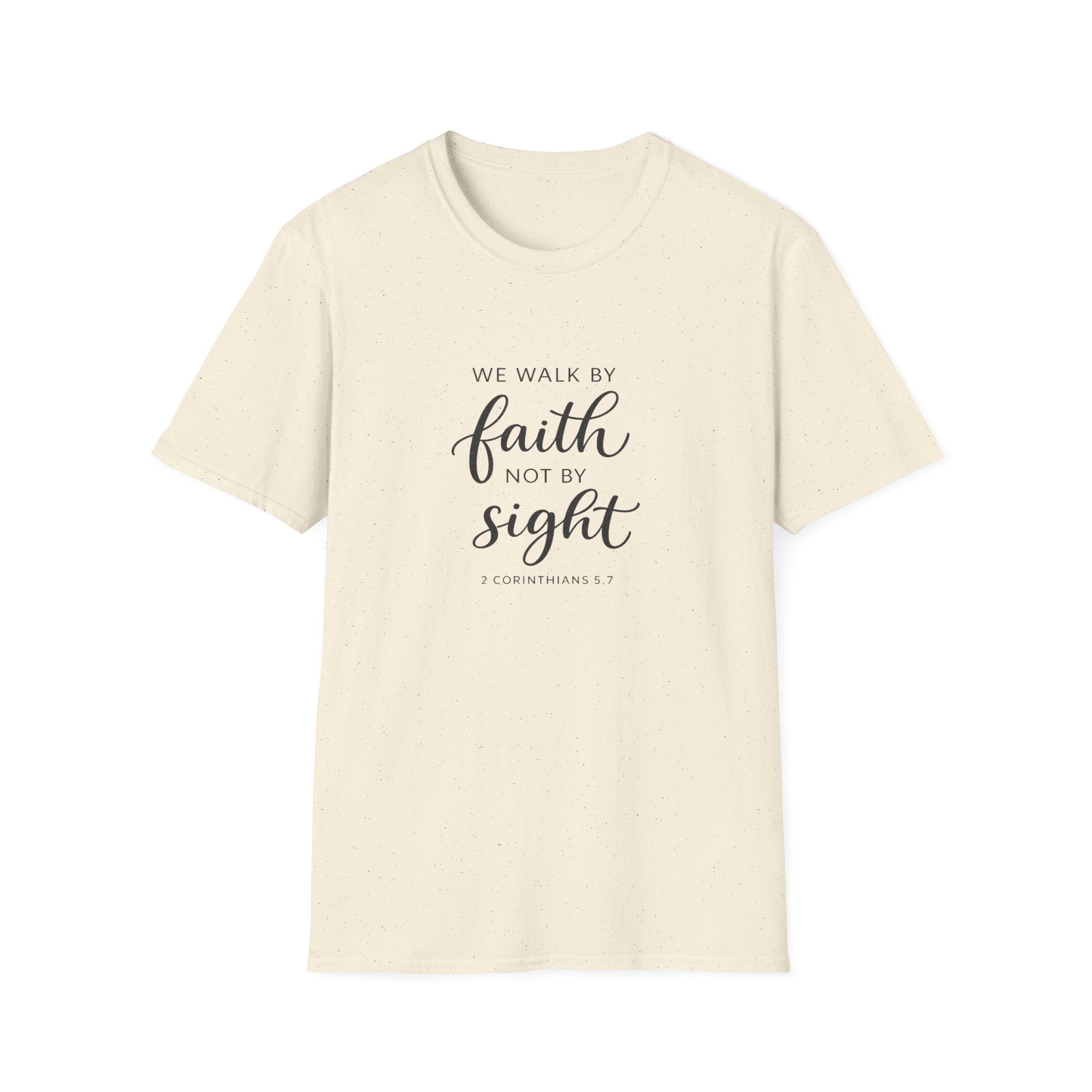 Faith Not by Sight T-Shirt