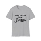 Cool Moms Love Jesus T-Shirt