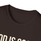 God Is Good T-Shirt