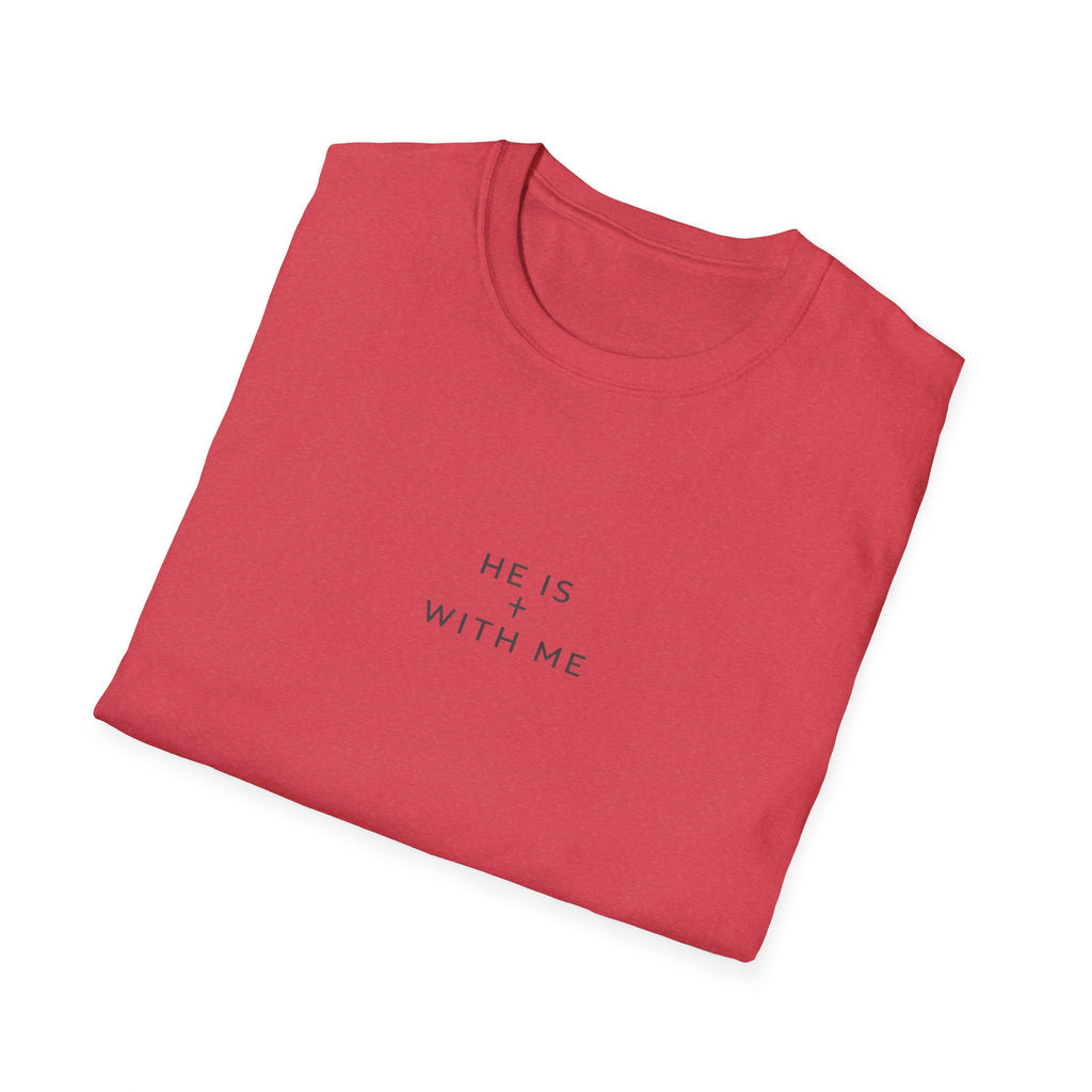He Is With Me Minimalist Christian T-Shirt