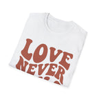 Love Never Fails T-Shirt