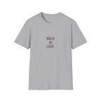 Walk In Love T-Shirt
