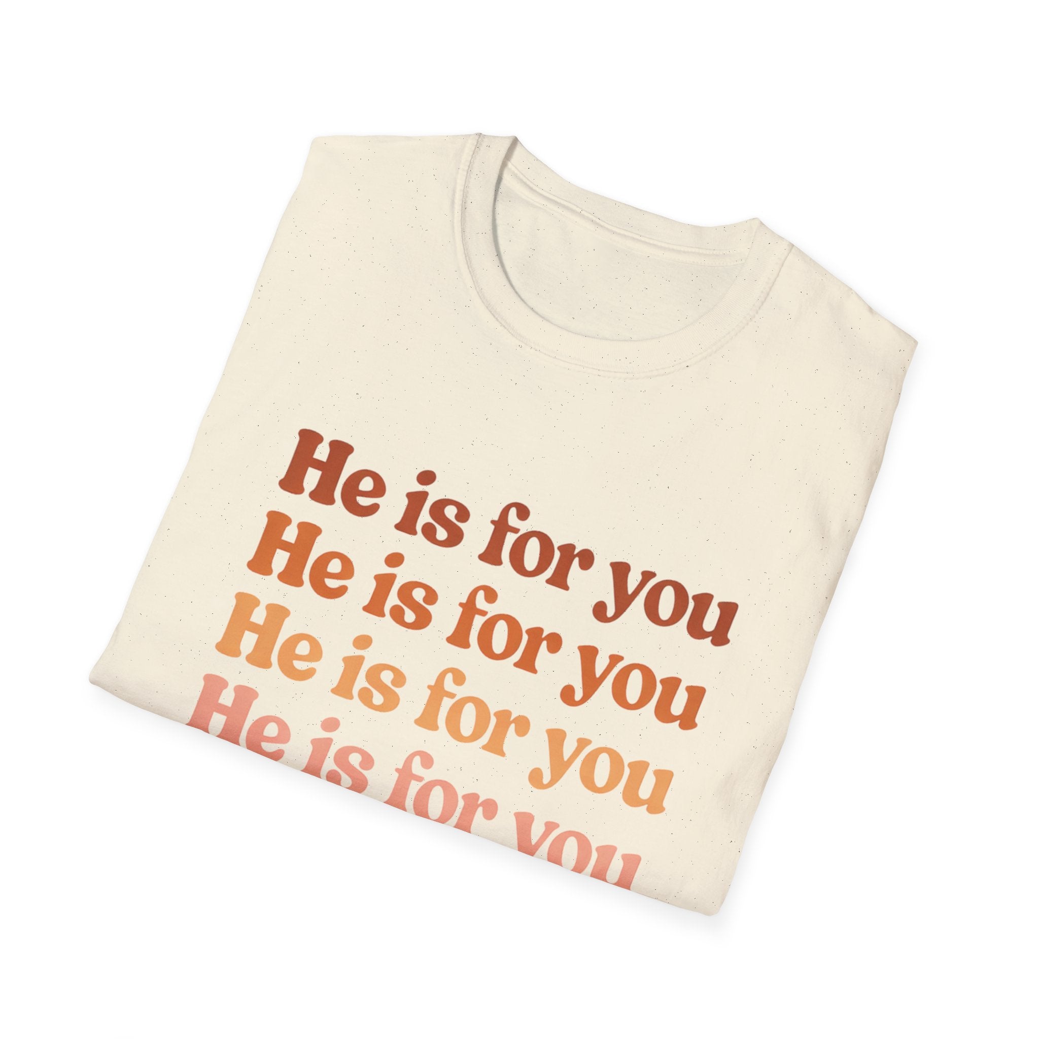 He Is For You Christian T-Shirt