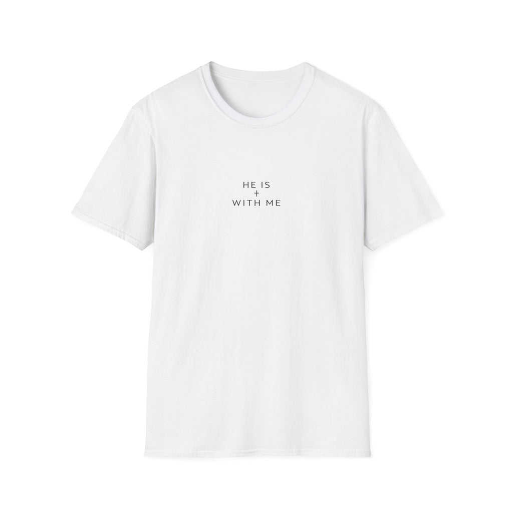 He Is With Me Minimalist Christian T-Shirt