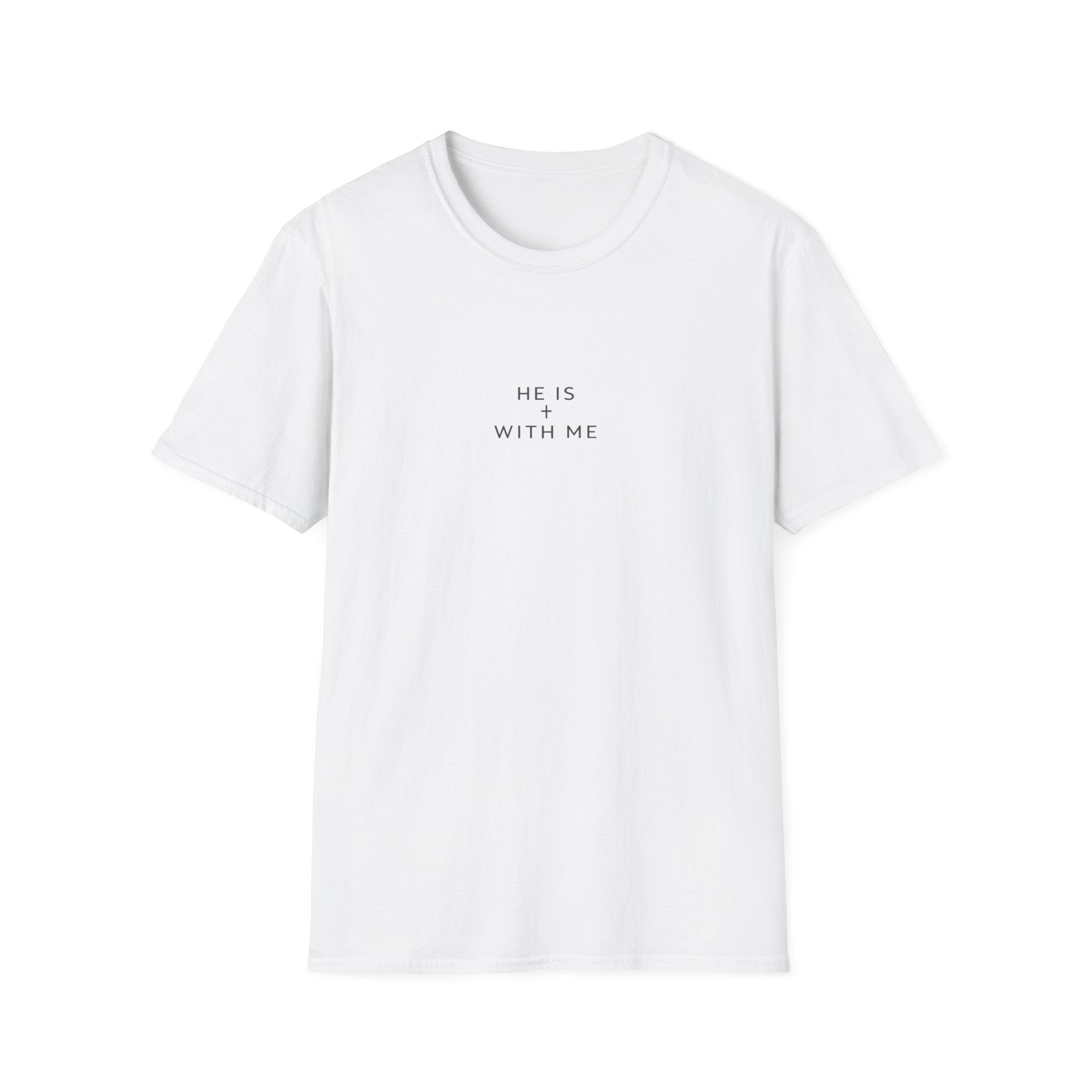He Is With Me Minimalist Christian T-Shirt