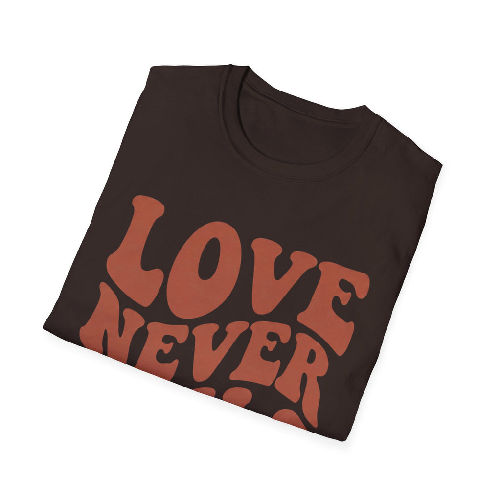 Love Never Fails T-Shirt