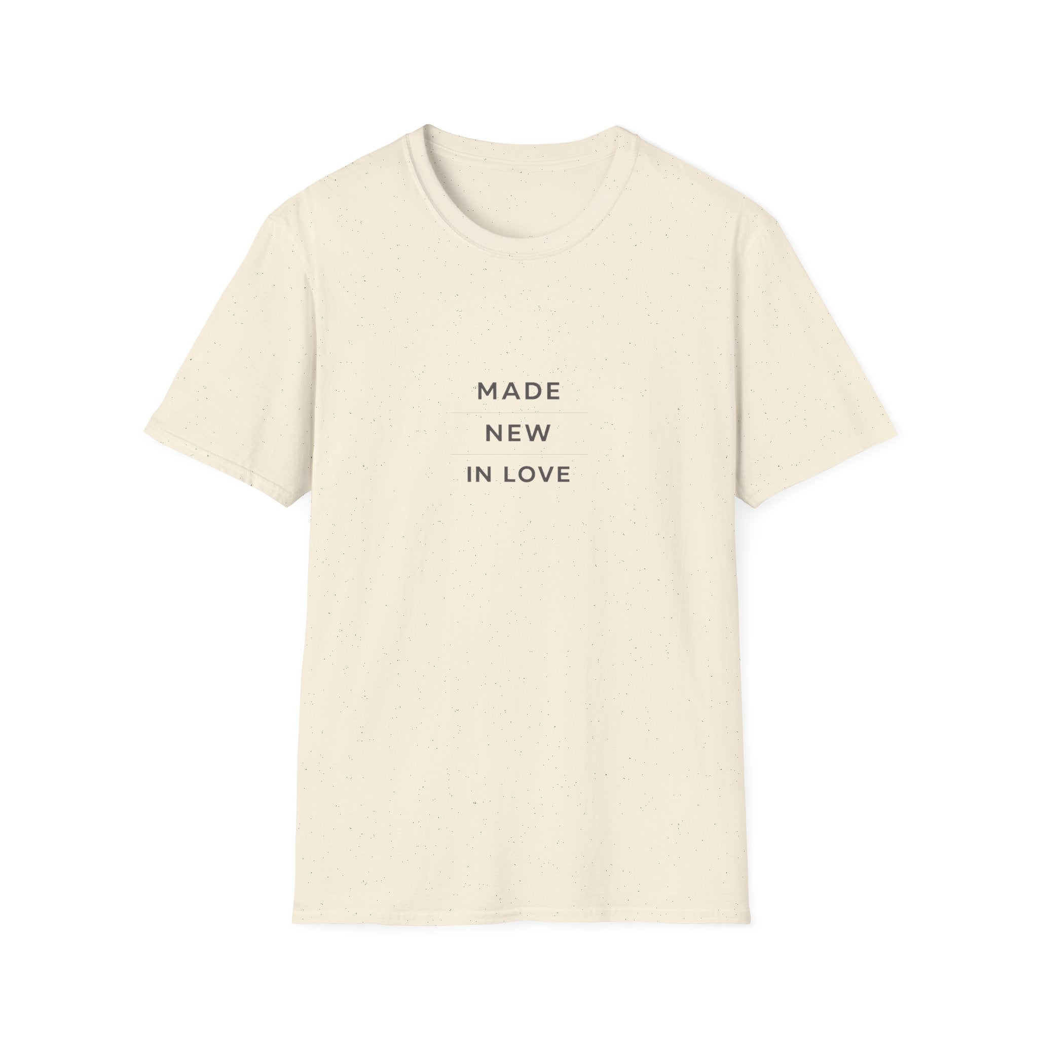 Made New In Love T‑Shirt — Minimalist Inspirational Graphic Tee