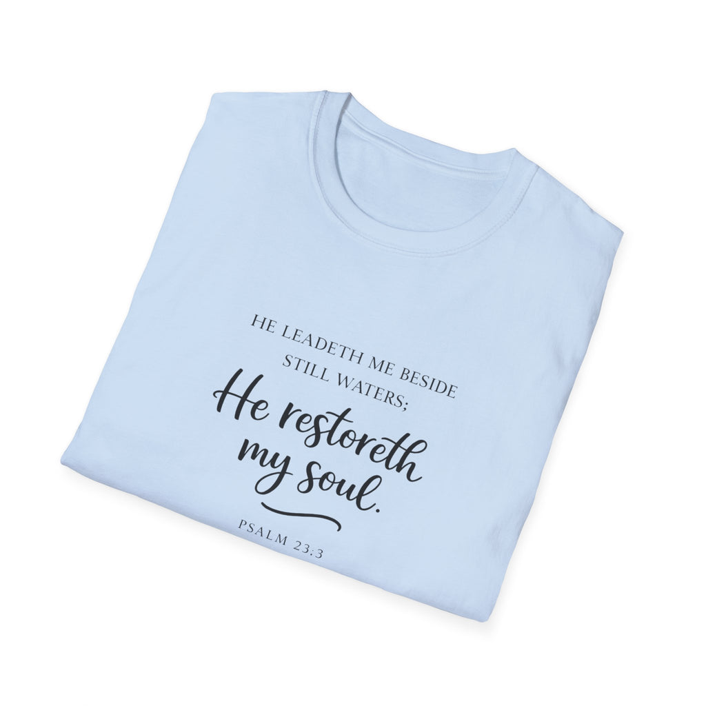 He Restoreth My Soul T-Shirt