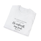 He Restoreth My Soul T-Shirt
