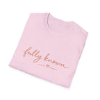 Fully Known T-Shirt