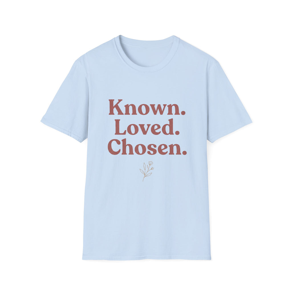 Known. Loved. Chosen. T-Shirt