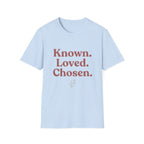 Known. Loved. Chosen. T-Shirt
