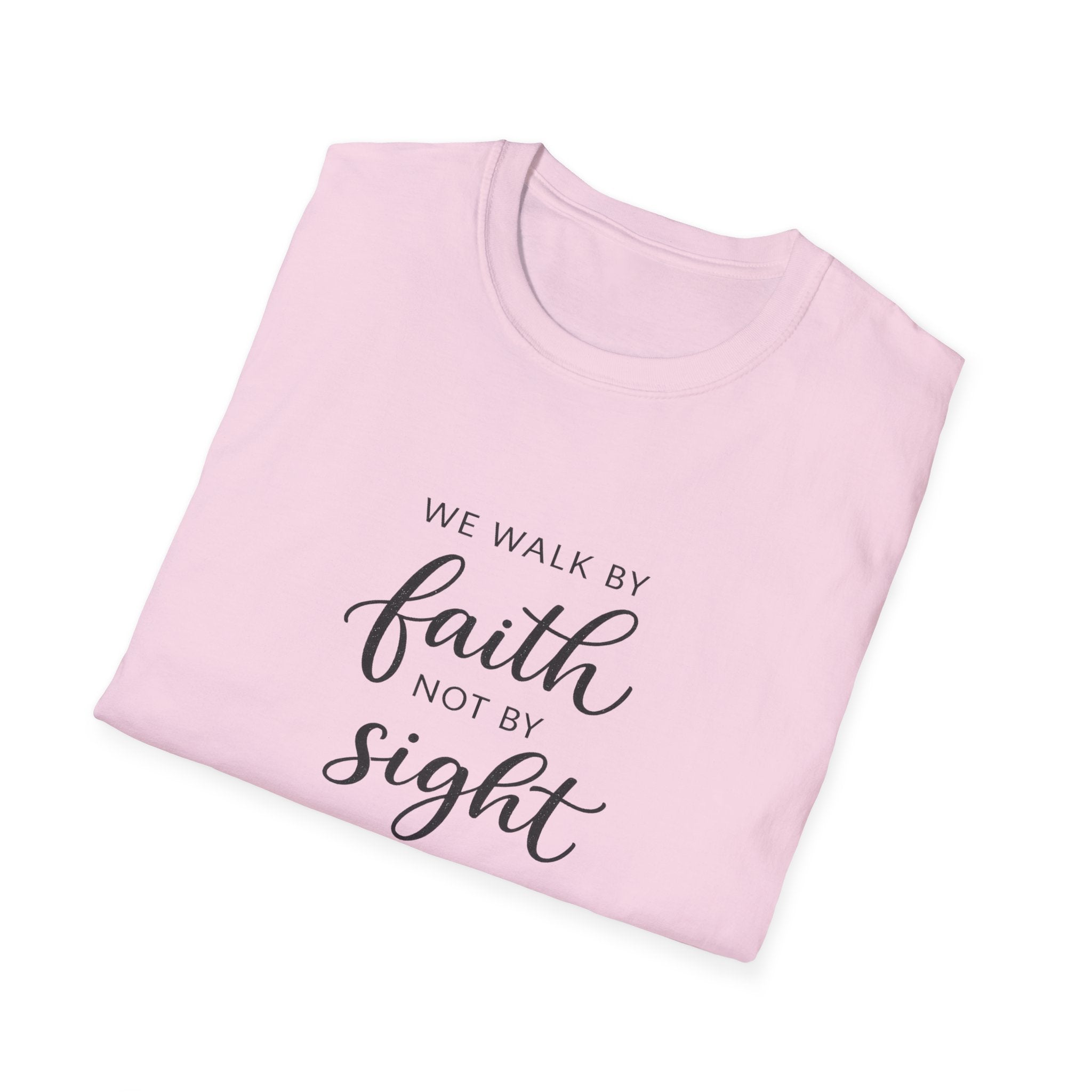 Faith Not by Sight T-Shirt