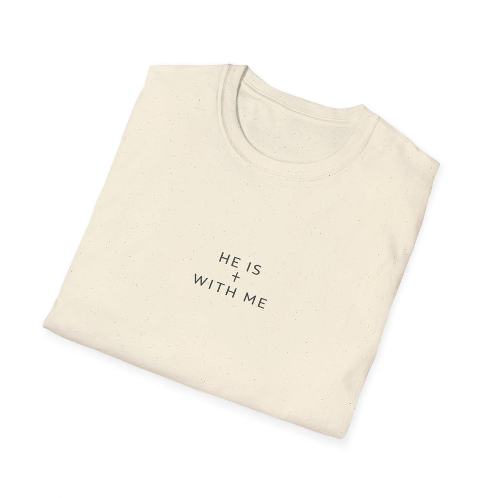 He Is With Me Minimalist Christian T-Shirt