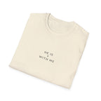 He Is With Me Minimalist Christian T-Shirt