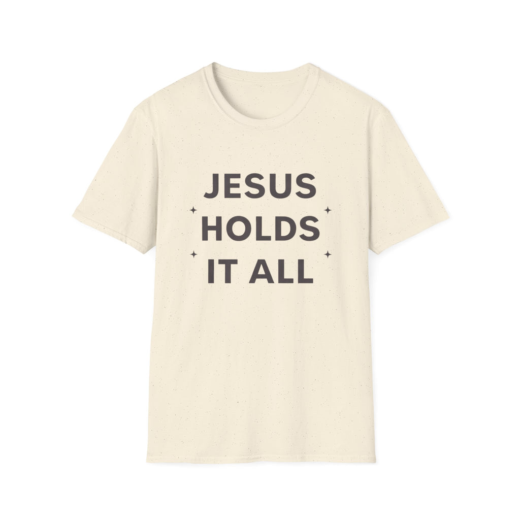 Jesus Holds It All T-Shirt