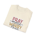 Pray More Worry Less T-Shirt