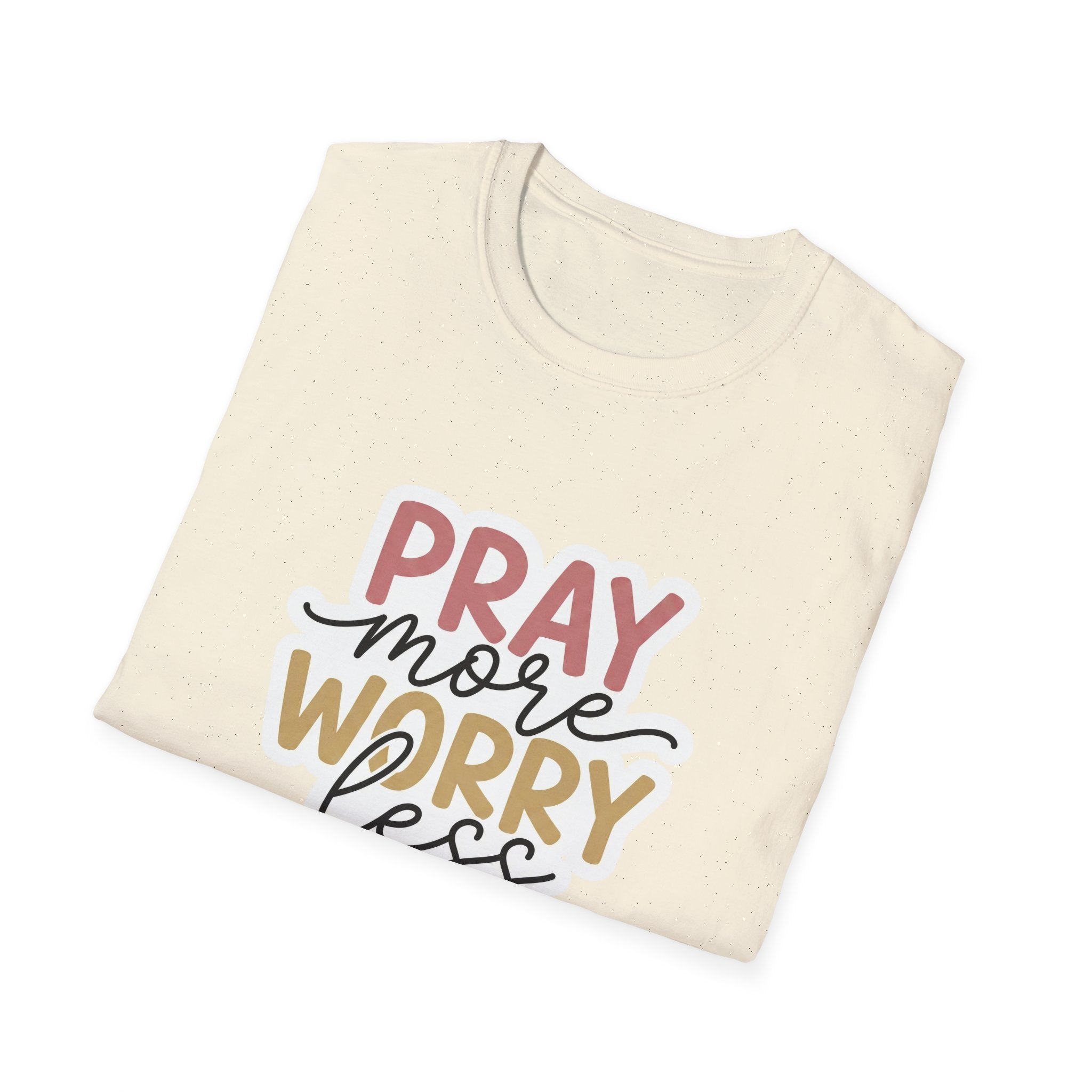 Pray More Worry Less T-Shirt