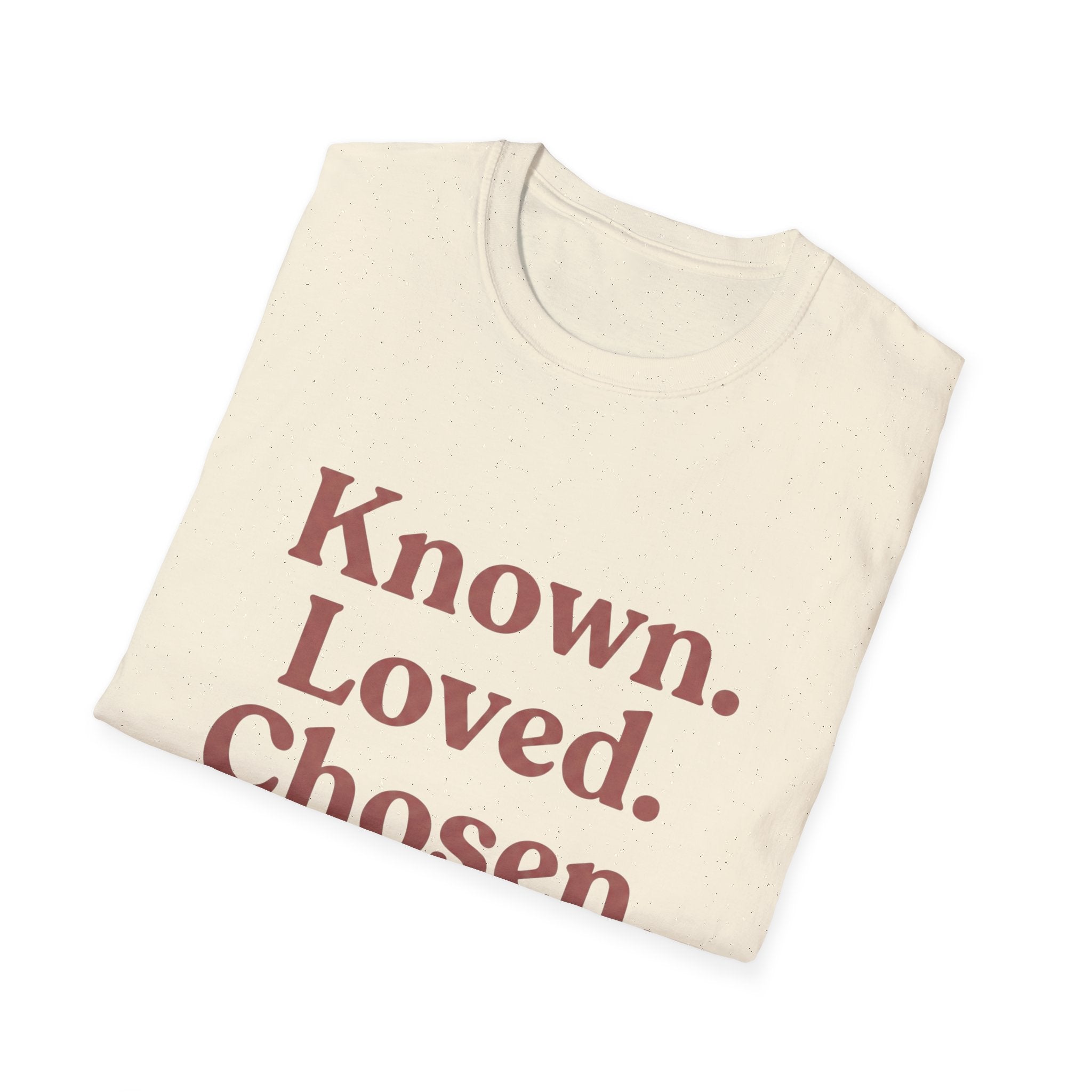 Known. Loved. Chosen. T-Shirt