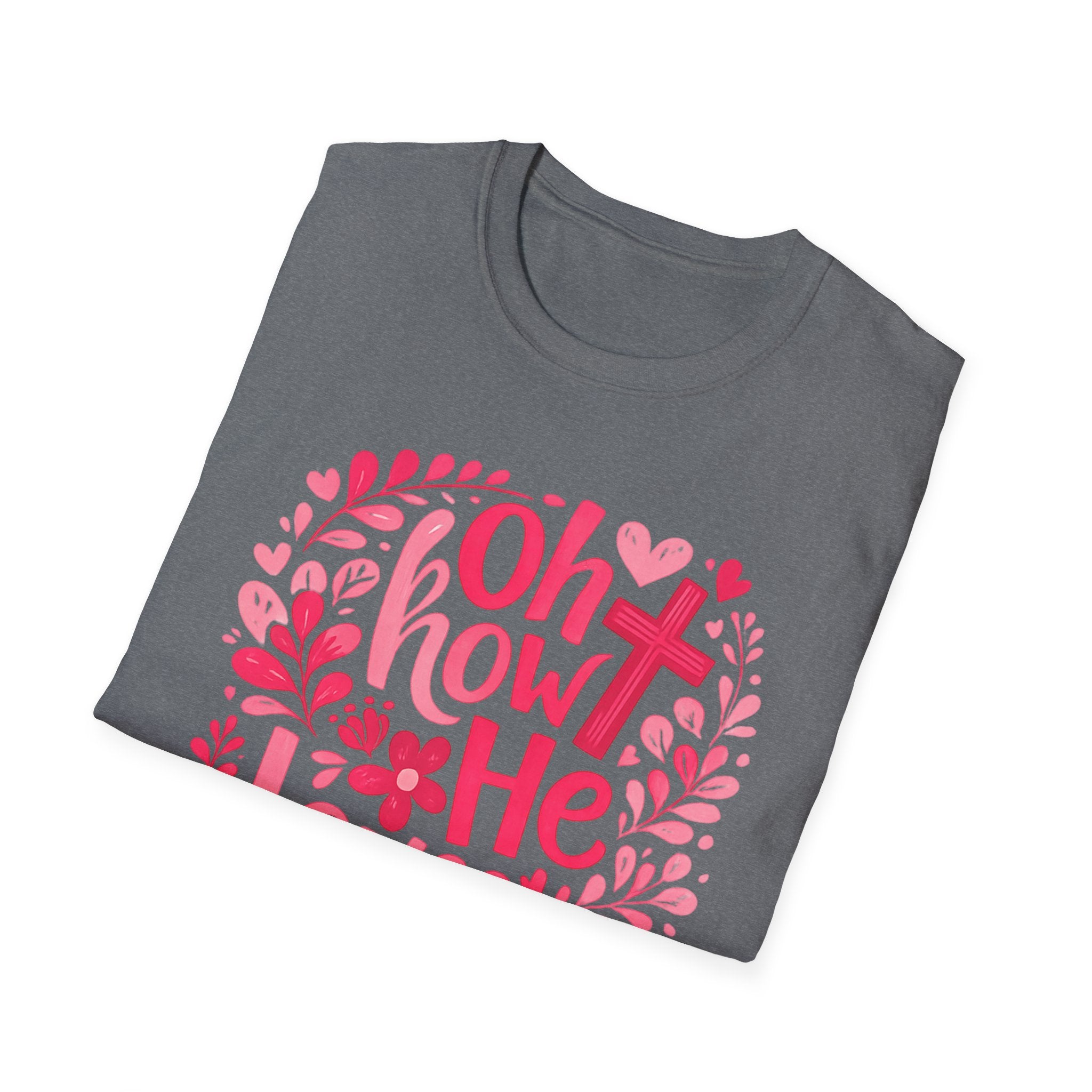 Oh How He Loves Us T-Shirt
