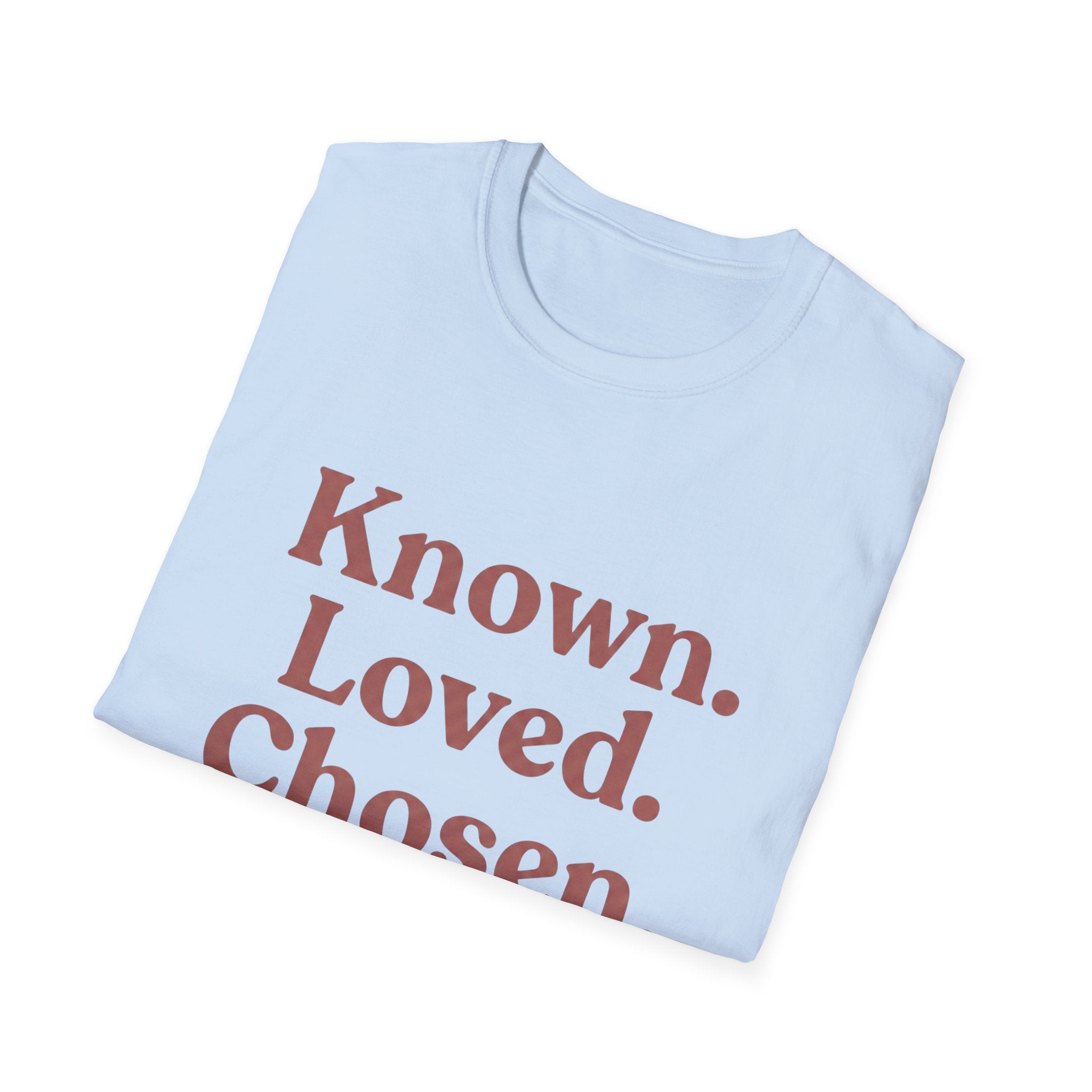 Known. Loved. Chosen. T-Shirt