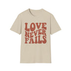 Love Never Fails T-Shirt