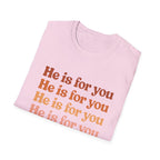 He Is For You Christian T-Shirt