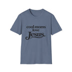 Cool Moms Love Jesus T-Shirt