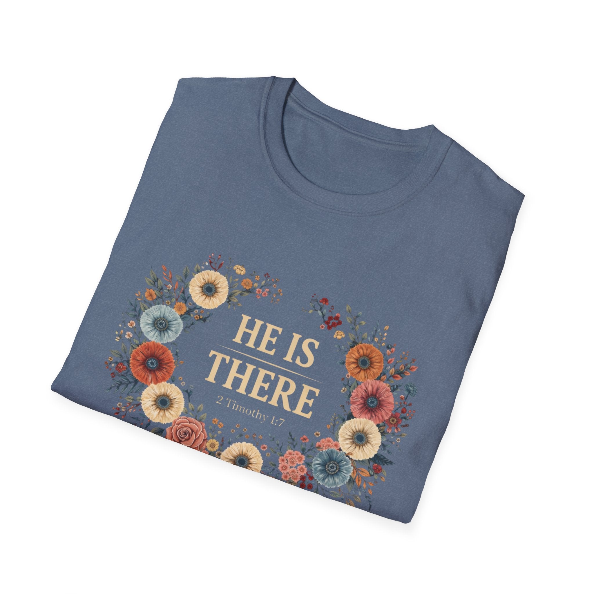 He Is There T-Shirt