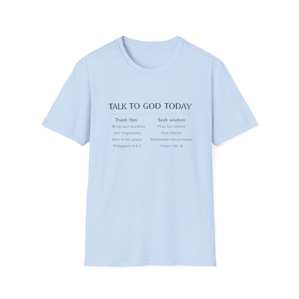 Talk to God Today T-Shirt