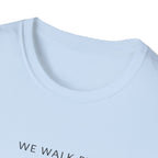 Faith Not by Sight T-Shirt