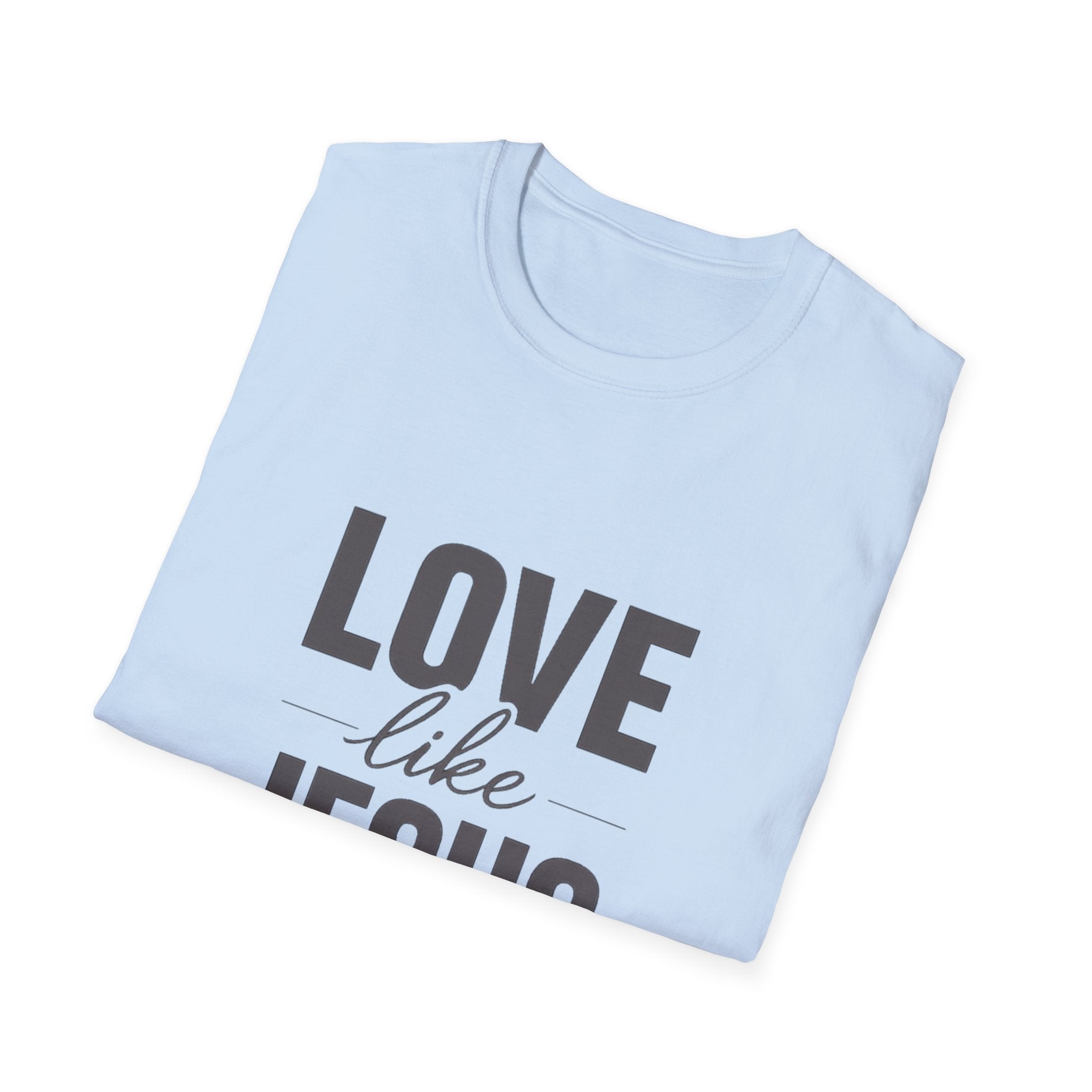 Love Like Jesus T-Shirt