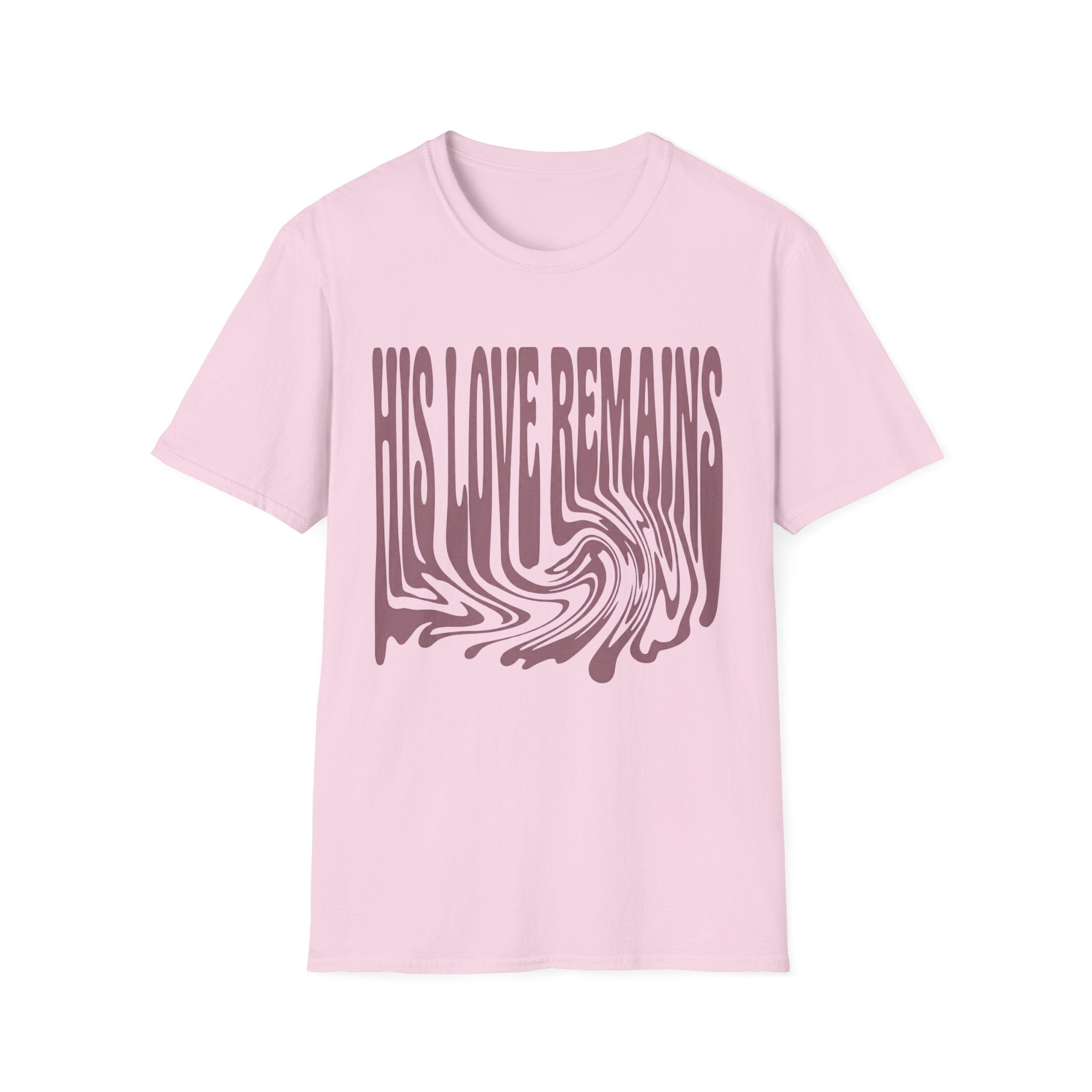 His Love Remains T-Shirt