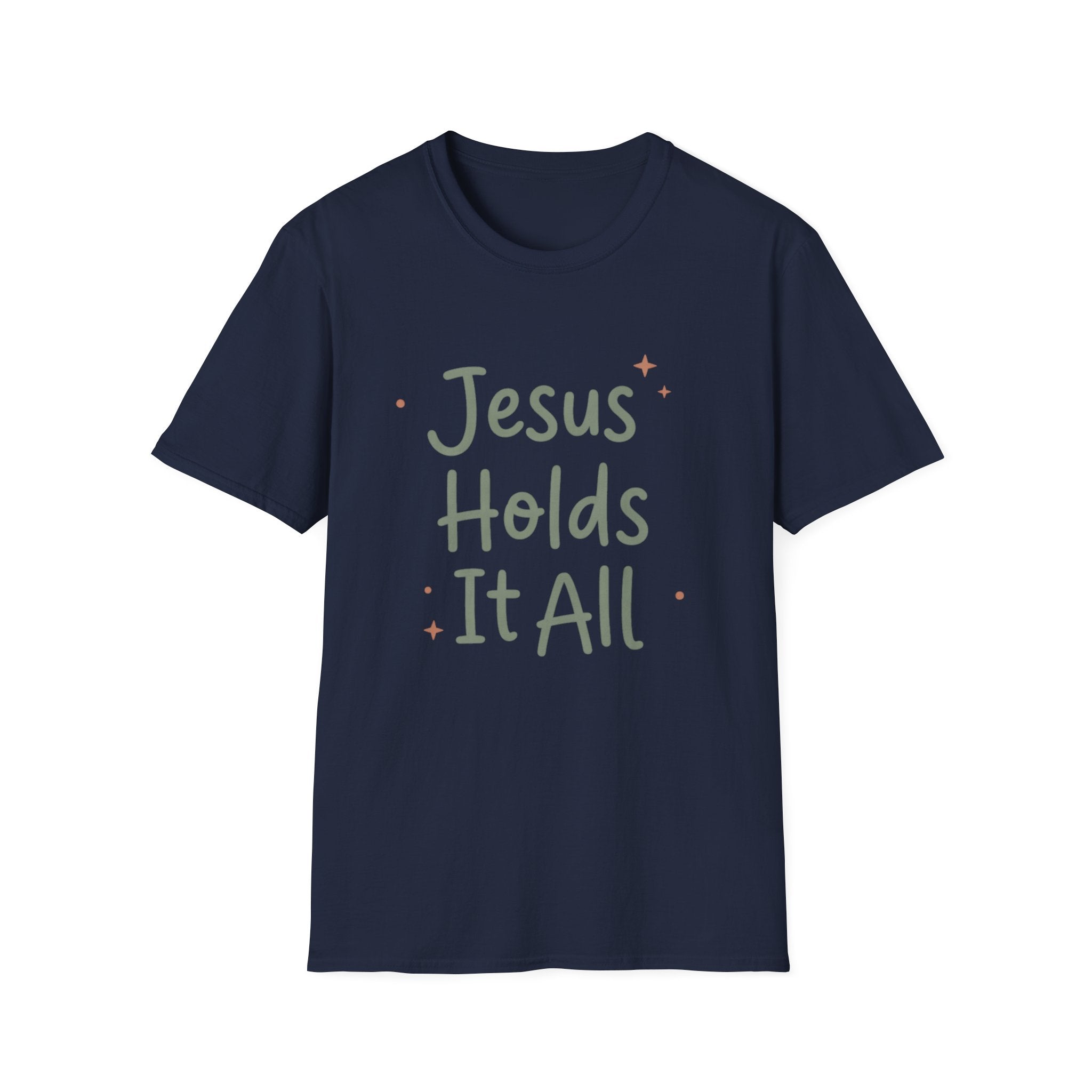 Jesus Holds It All T-Shirt