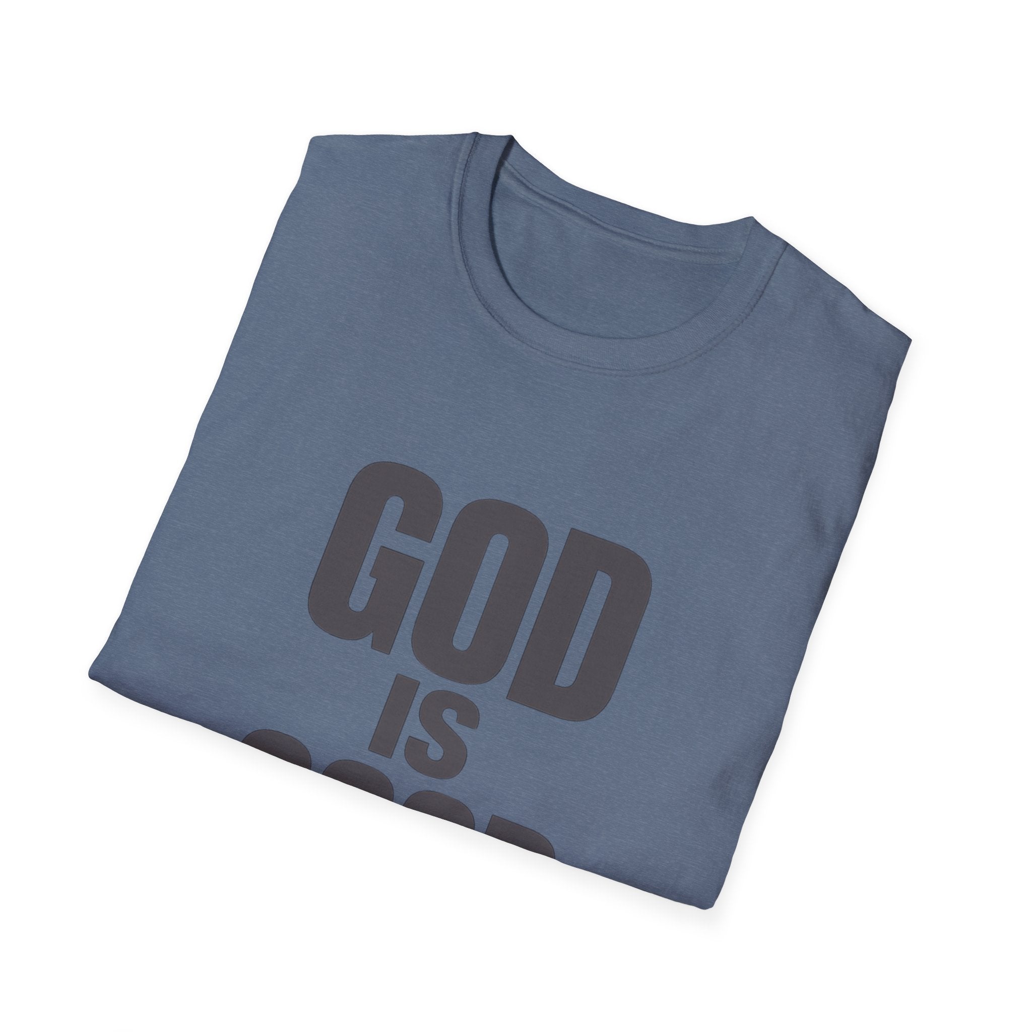 God Is Good T‑Shirt