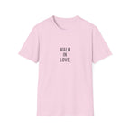 Walk In Love T-Shirt