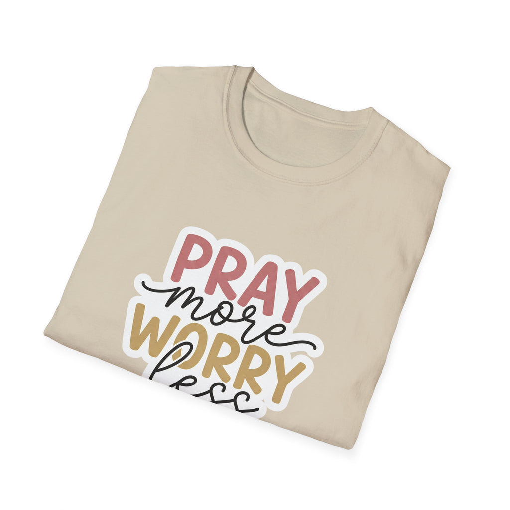 Pray More Worry Less T-Shirt