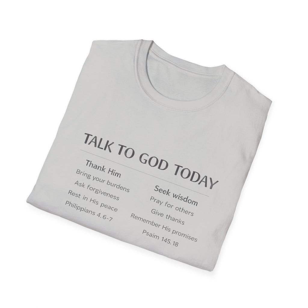Talk to God Today T-Shirt