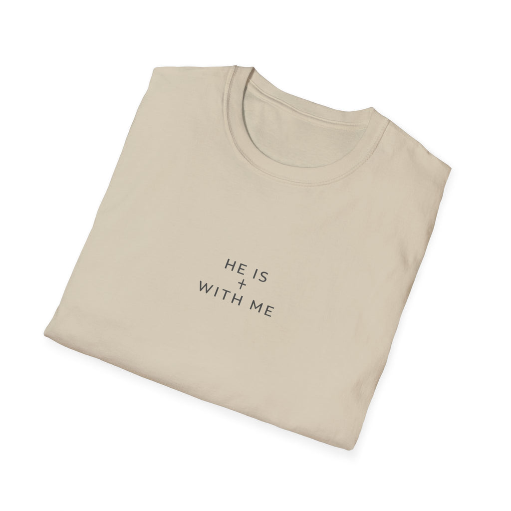 He Is With Me Minimalist Christian T-Shirt