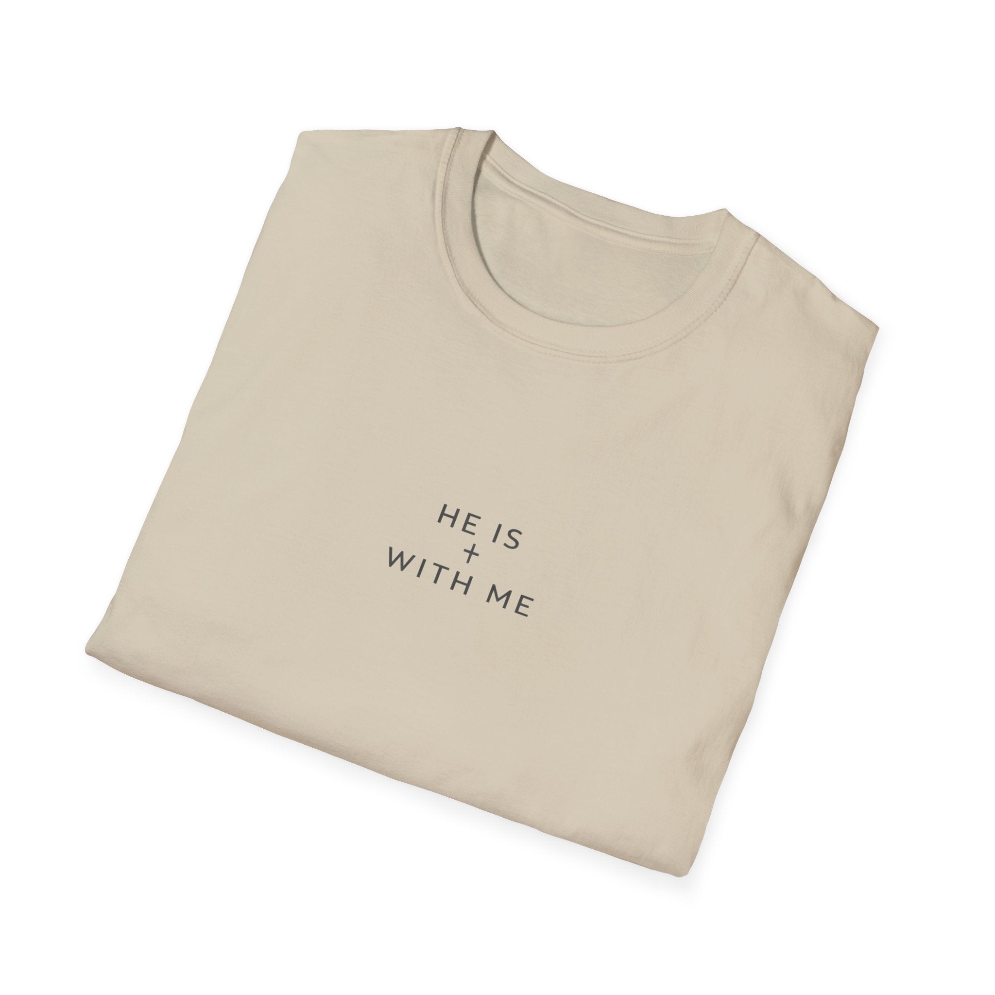 He Is With Me Minimalist Christian T-Shirt