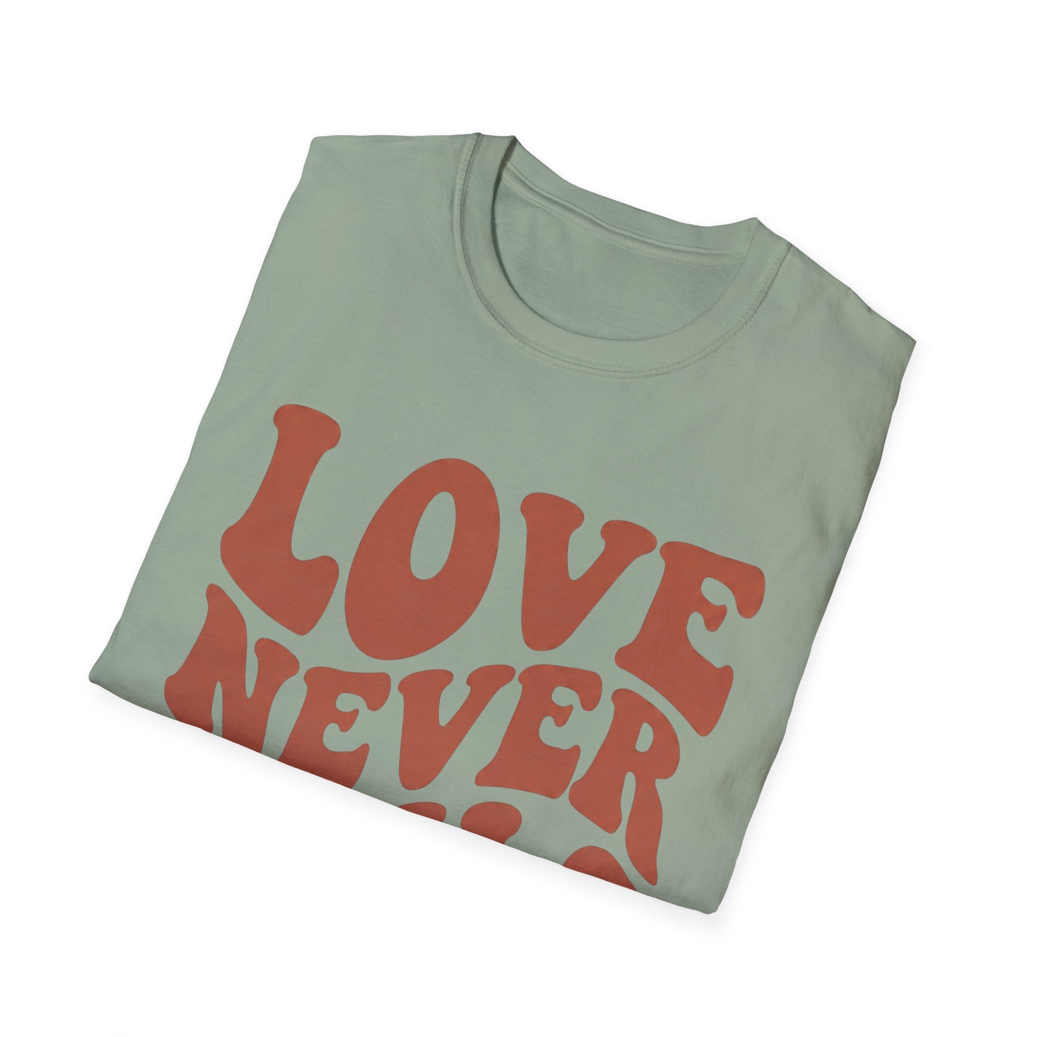 Love Never Fails T-Shirt