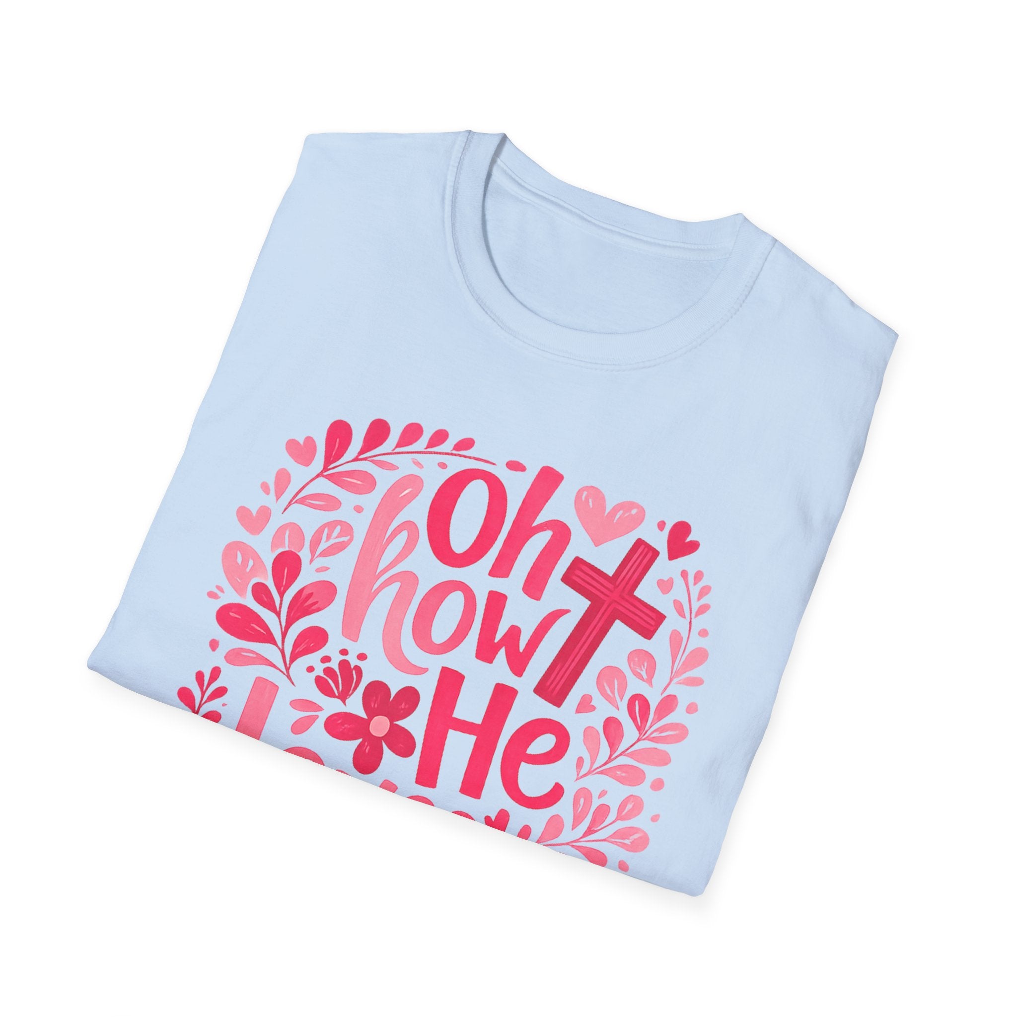 Oh How He Loves Us T-Shirt