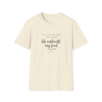 He Restoreth My Soul T-Shirt