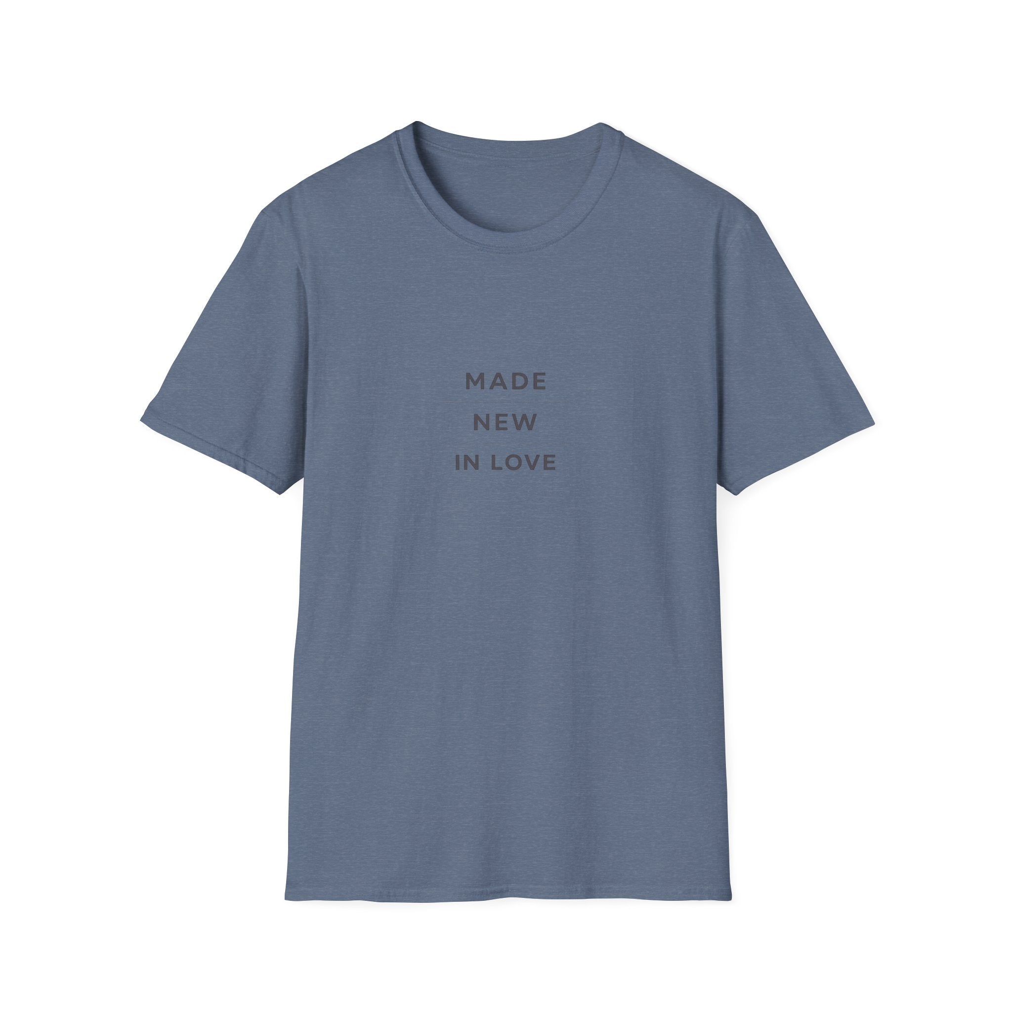 Made New In Love T‑Shirt — Minimalist Inspirational Graphic Tee